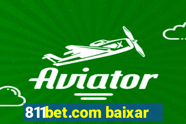 811bet.com baixar